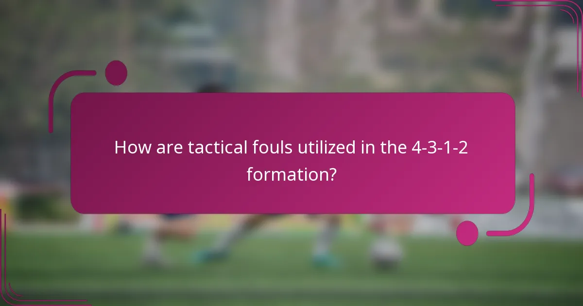 How are tactical fouls utilized in the 4-3-1-2 formation?