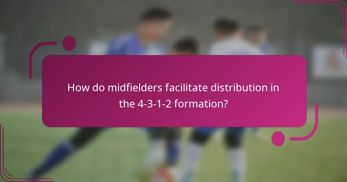How do midfielders facilitate distribution in the 4-3-1-2 formation?