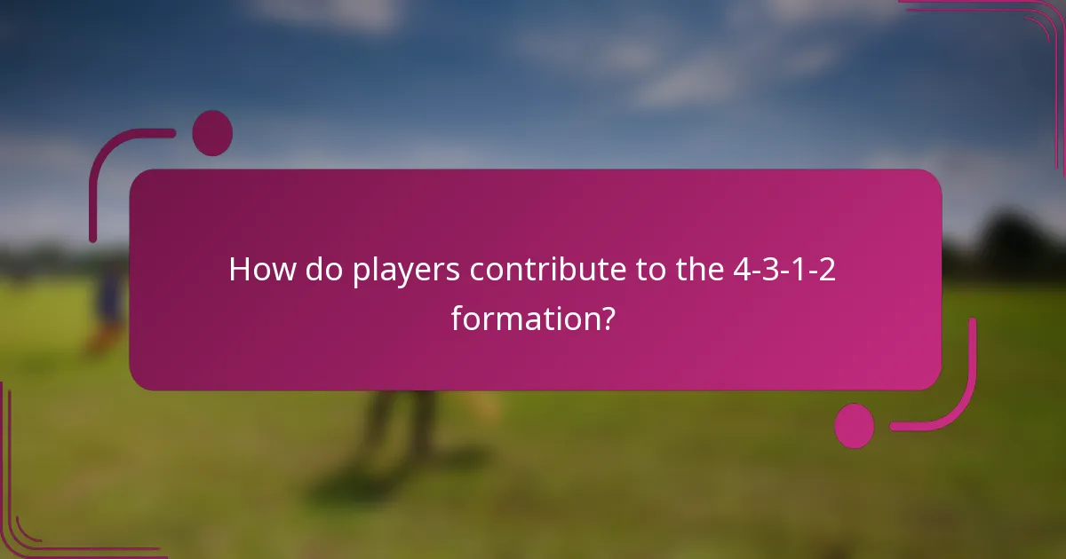 How do players contribute to the 4-3-1-2 formation?