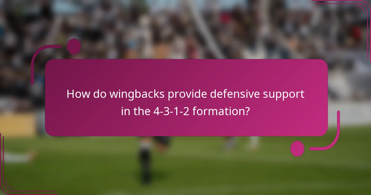 How do wingbacks provide defensive support in the 4-3-1-2 formation?