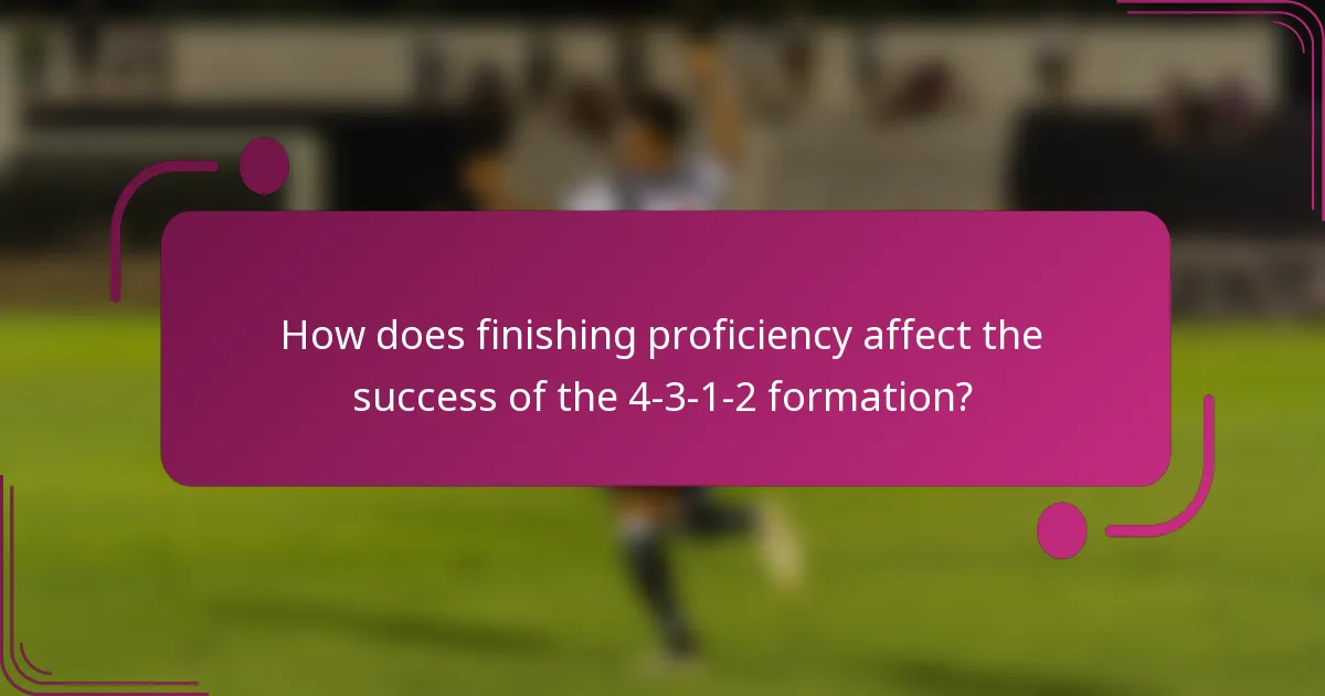 How does finishing proficiency affect the success of the 4-3-1-2 formation?
