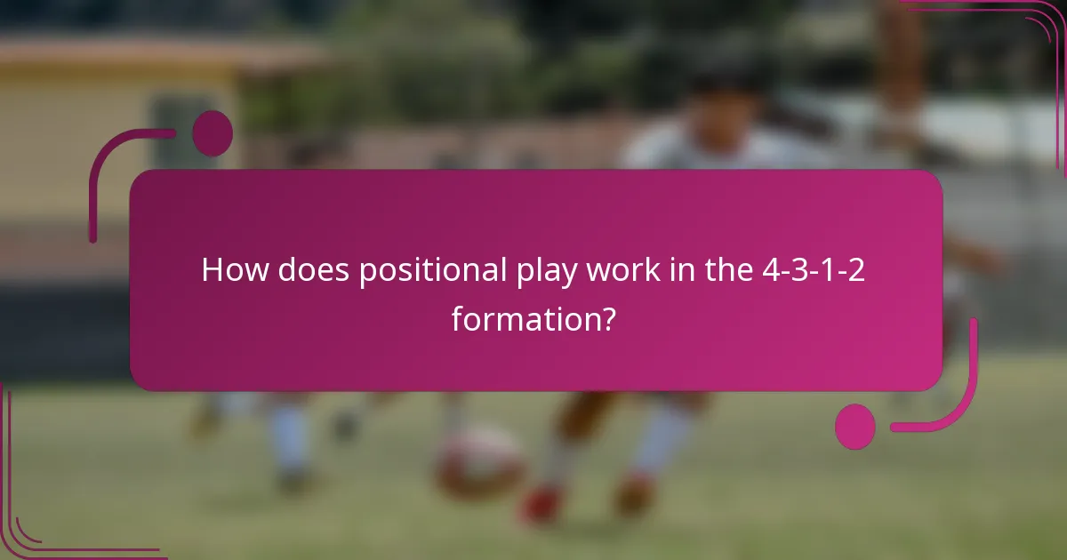 How does positional play work in the 4-3-1-2 formation?