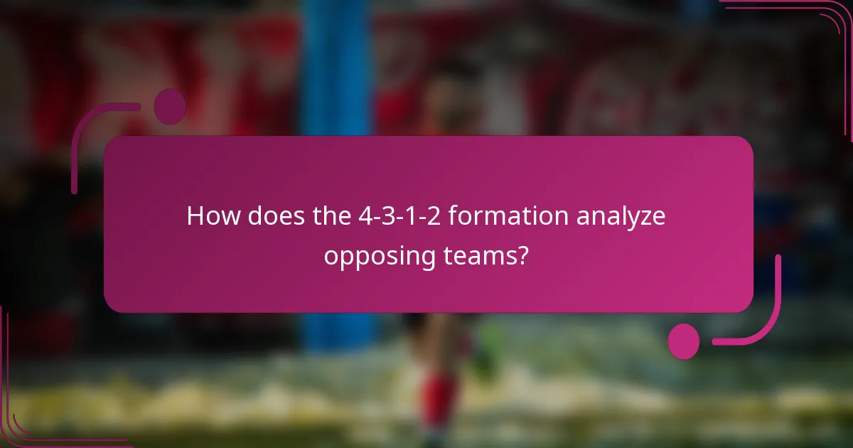 How does the 4-3-1-2 formation analyze opposing teams?