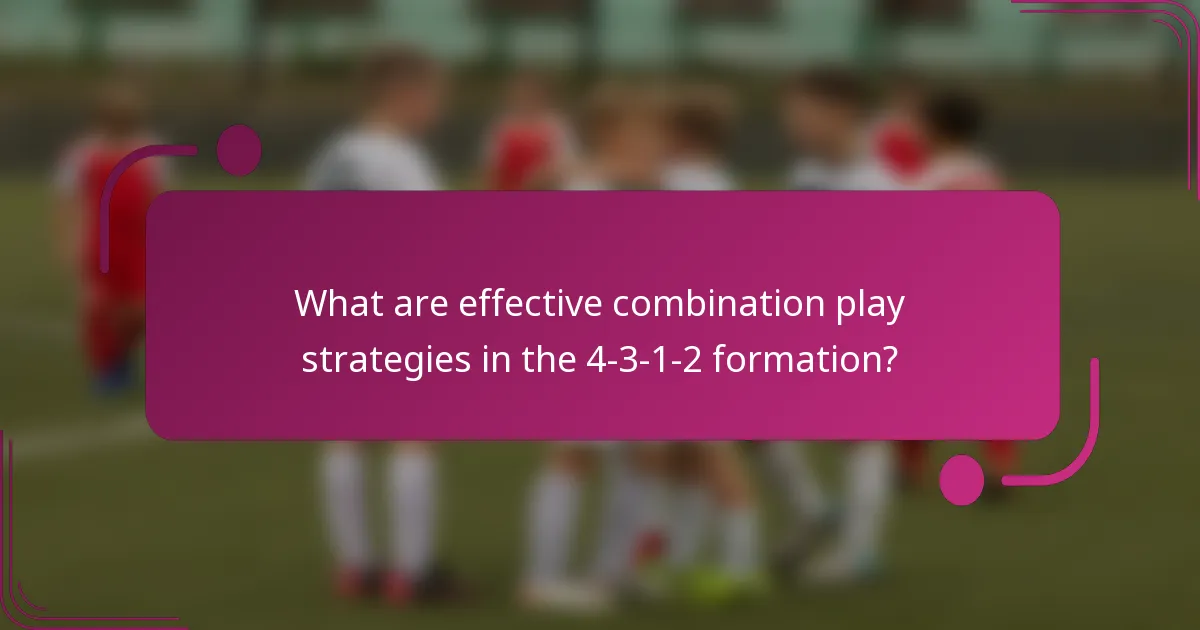 What are effective combination play strategies in the 4-3-1-2 formation?