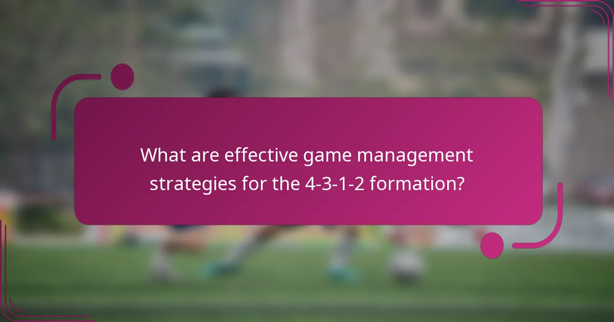 What are effective game management strategies for the 4-3-1-2 formation?