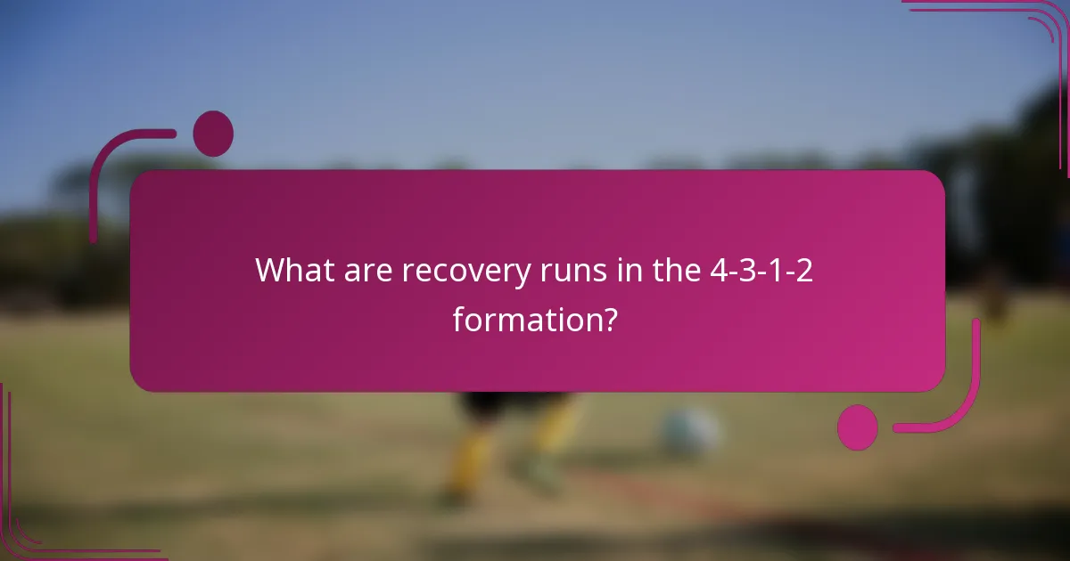 What are recovery runs in the 4-3-1-2 formation?
