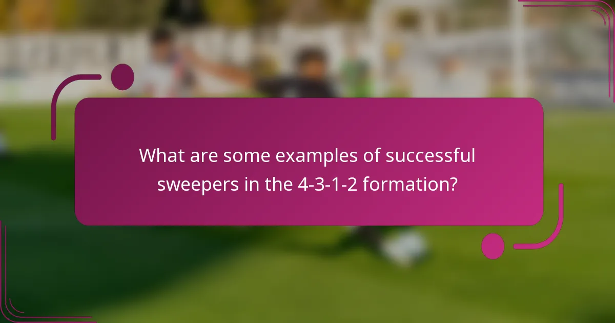 What are some examples of successful sweepers in the 4-3-1-2 formation?