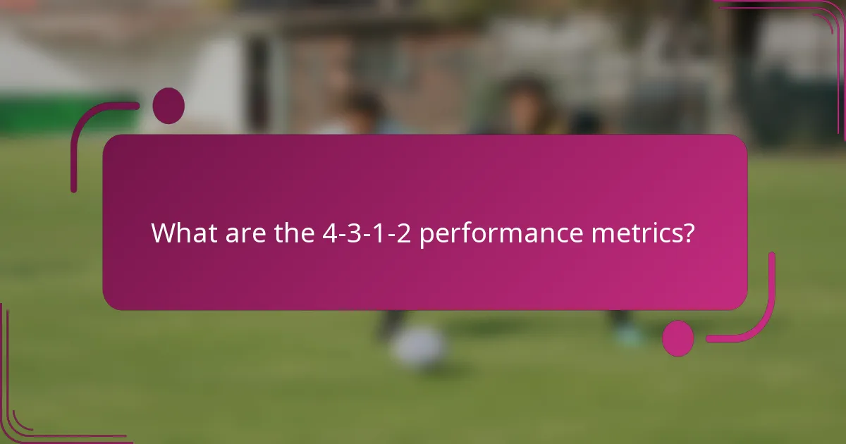 What are the 4-3-1-2 performance metrics?