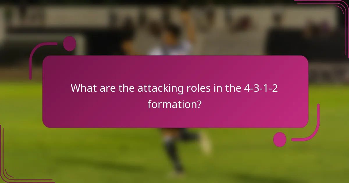 What are the attacking roles in the 4-3-1-2 formation?