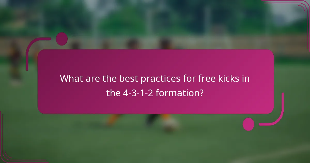 What are the best practices for free kicks in the 4-3-1-2 formation?