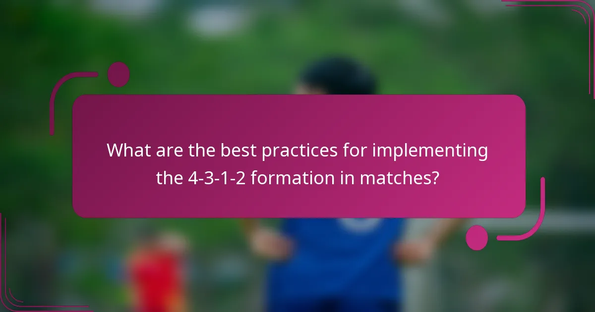 What are the best practices for implementing the 4-3-1-2 formation in matches?