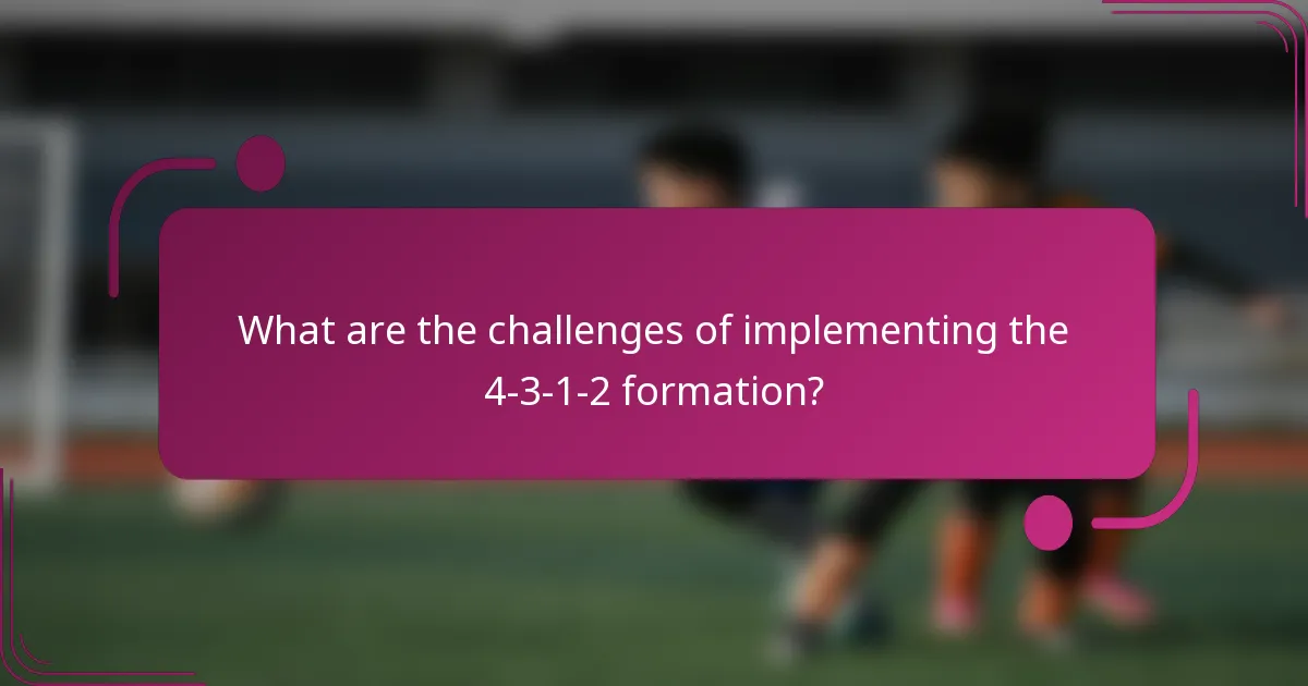What are the challenges of implementing the 4-3-1-2 formation?