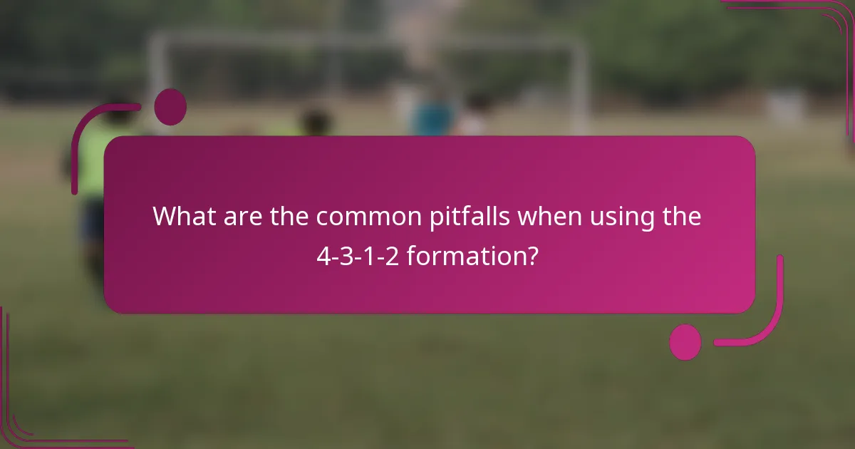 What are the common pitfalls when using the 4-3-1-2 formation?