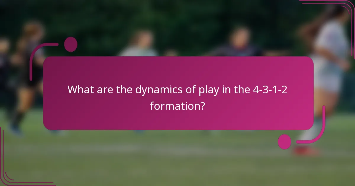 What are the dynamics of play in the 4-3-1-2 formation?