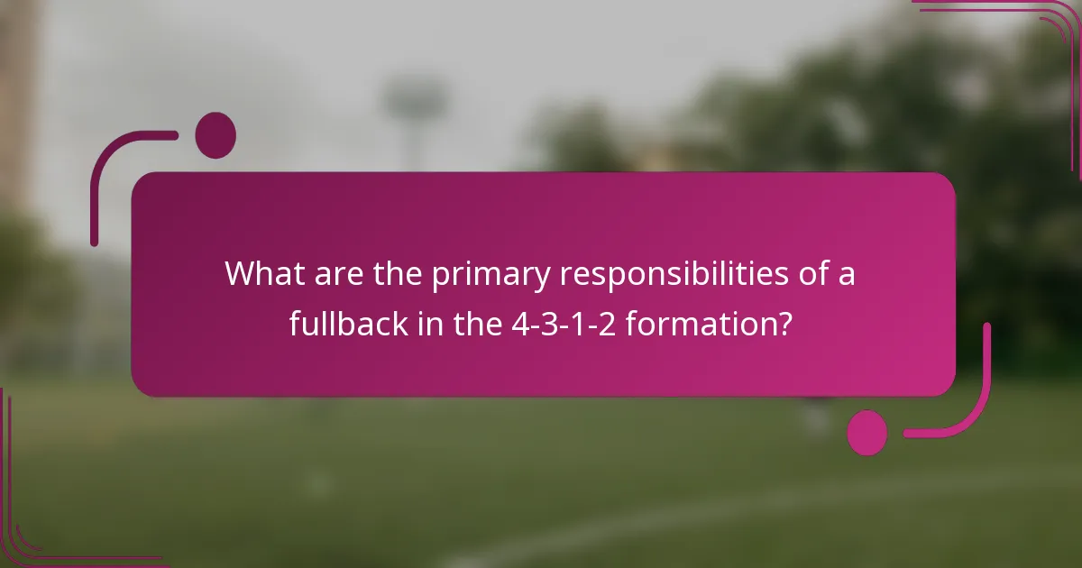 What are the primary responsibilities of a fullback in the 4-3-1-2 formation?