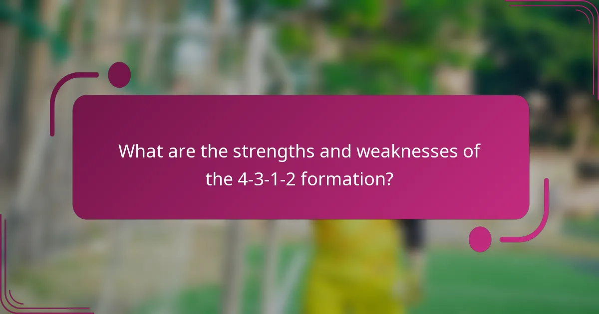 What are the strengths and weaknesses of the 4-3-1-2 formation?