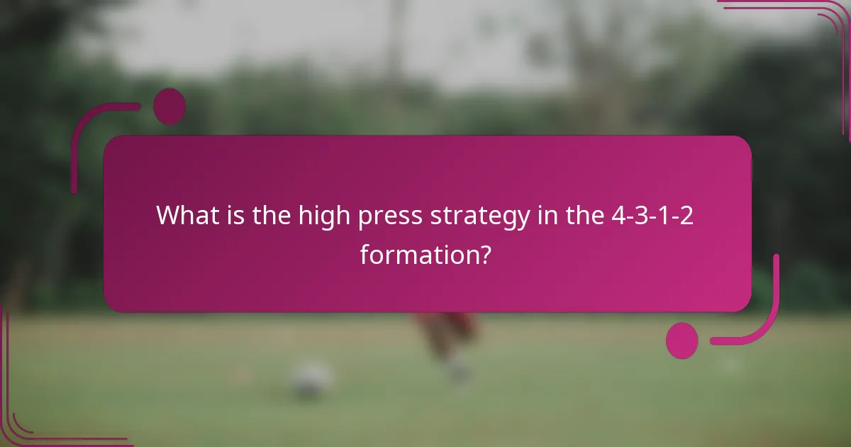 What is the high press strategy in the 4-3-1-2 formation?