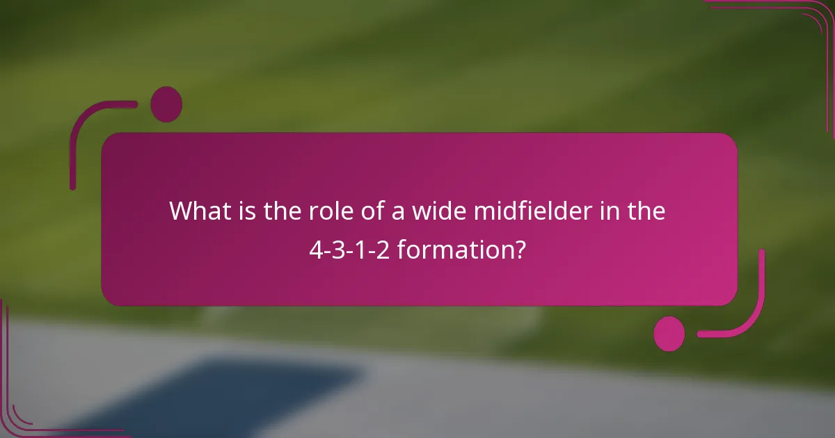 What is the role of a wide midfielder in the 4-3-1-2 formation?