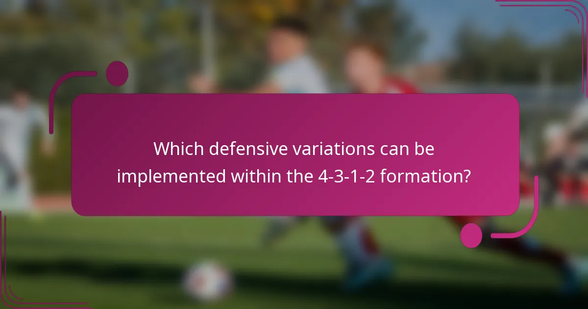 Which defensive variations can be implemented within the 4-3-1-2 formation?