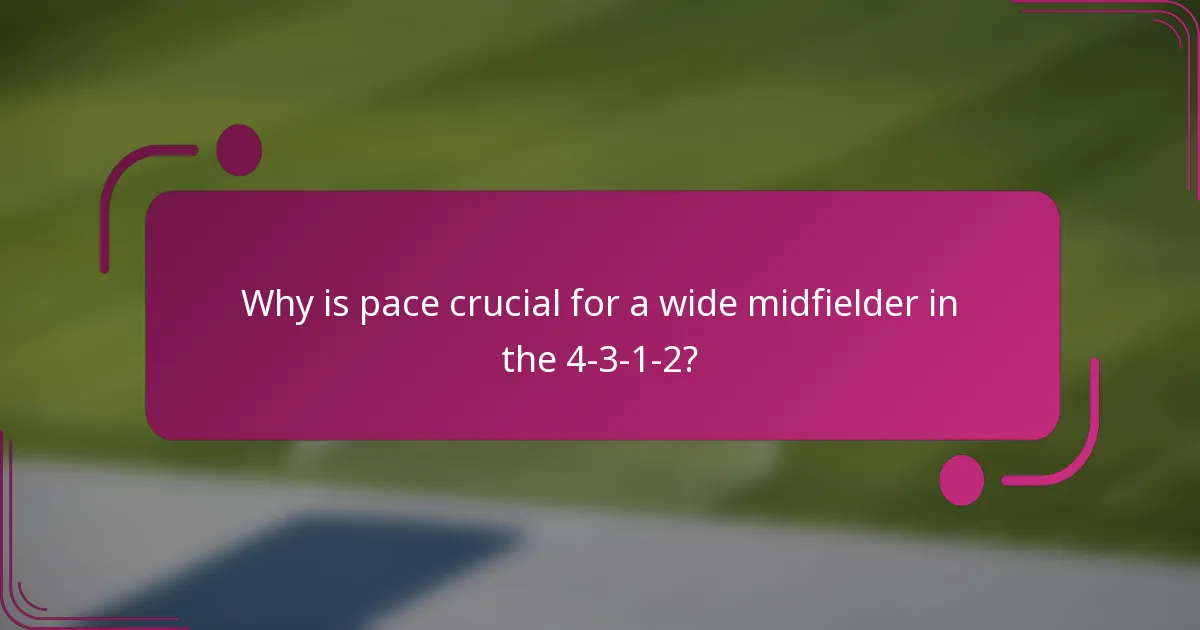 Why is pace crucial for a wide midfielder in the 4-3-1-2?